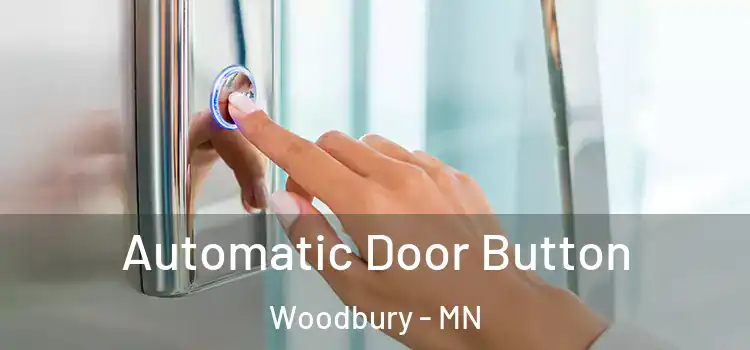 Automatic Door Button Woodbury - MN