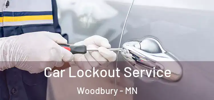 Car Lockout Service Woodbury - MN