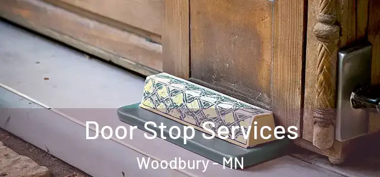 Door Stop Services Woodbury - MN