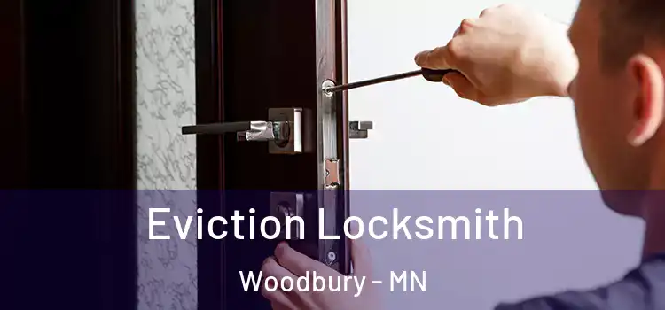  Eviction Locksmith Woodbury - MN