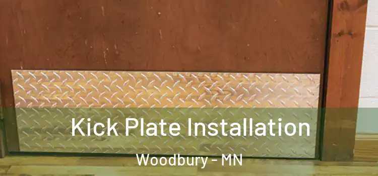 Kick Plate Installation Woodbury - MN