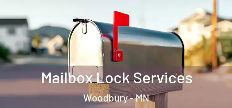 Mailbox Lock Services Woodbury - MN