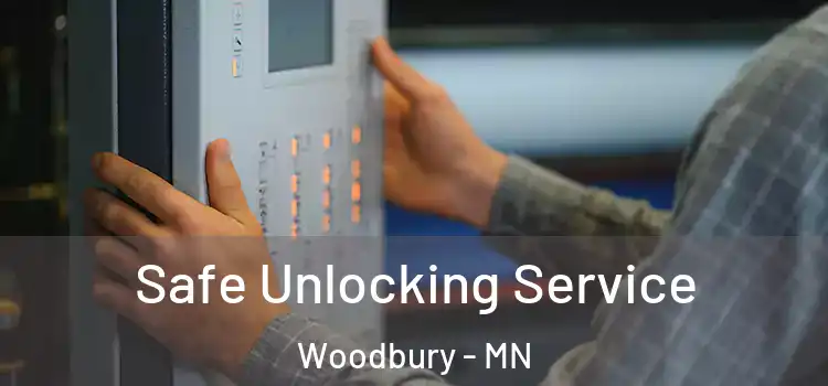 Safe Unlocking Service Woodbury - MN