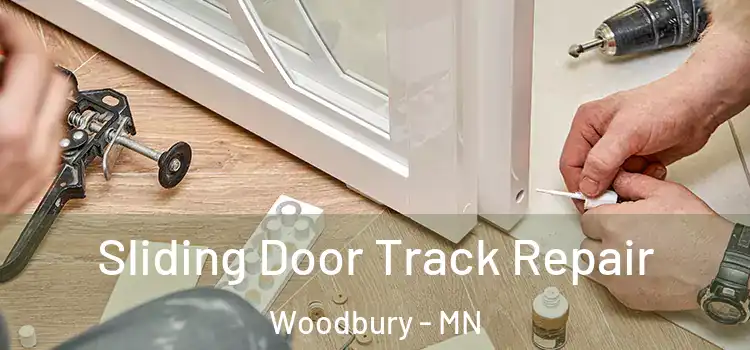 Sliding Door Track Repair Woodbury - MN