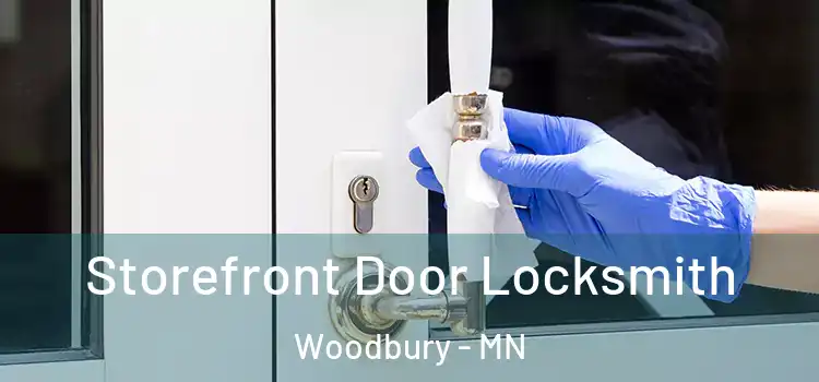 Storefront Door Locksmith Woodbury - MN